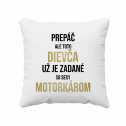 Dievča už je zadané so sexy motorkárom - vankúš s potlačou