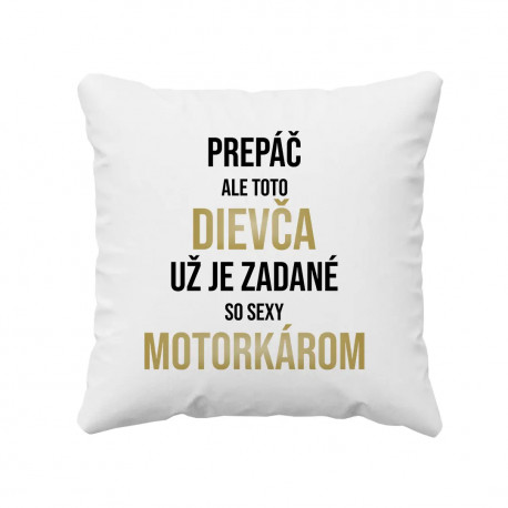 Dievča už je zadané so sexy motorkárom - vankúš s potlačou