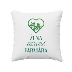 Žena hľadá farmára - vankúš s potlačou