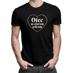 Otec so zlatým srdcom - pánske tričko s potlačou