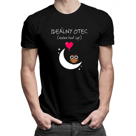 Ideálny otec (nielen keď spí) - pánske tričko s potlačou