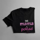 Taká mama je poklad - dámske tričko s potlačou
