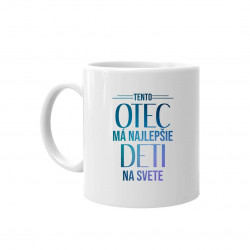 Tento otec má najlepšie deti na svete - keramický hrnček s potlačou