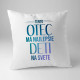 Tento otec má najlepšie deti na svete - vankúš s potlačou