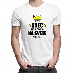 Super otec - iného takého na svete nenájdeš - pánske tričko s potlačou
