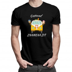 Cestovať znamená žiť - pánske tričko s potlačou