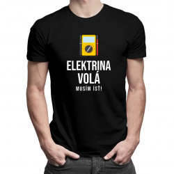 Elektrina volá - musím ísť v2 - pánske tričko s potlačou