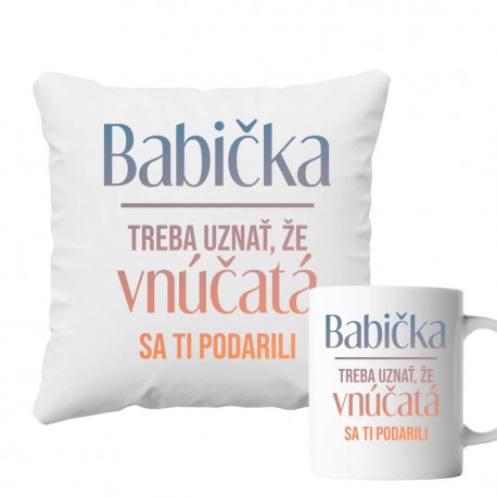 Sada pre babičku - Babička, treba uznať, že vnúčatá sa ti podarili - vankúš + keramický hrnček s potlačou