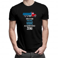 Viem, že som pohľadný vodič, ale už mám skvelú ženu - pánske tričko s potlačou