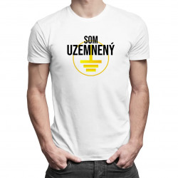 Som uzemnený - pánske tričko s potlačou