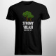 Stromy volajú, musím ísť - pánske tričko s potlačou