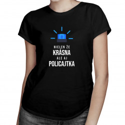 Nielen že krásna, ale aj policajtka - dámske tričko s potlačou