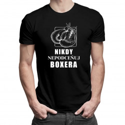Nikdy nepodceňuj boxera - pánske tričko s potlačou