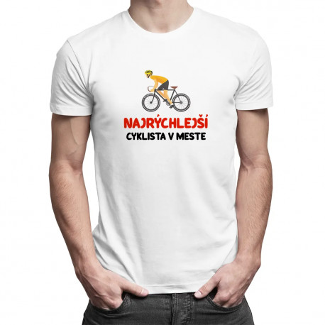 Najrýchlejší cyklista v meste - pánske tričko s potlačou