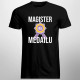 Magister na medailu - pánske tričko s potlačou