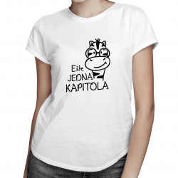 Ešte jedna kapitola - dámske tričko s potlačou